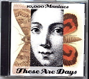 10,000 Maniacs - These Are Days